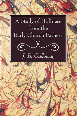 Picture of A Study of Holiness from the Early Church Fathers