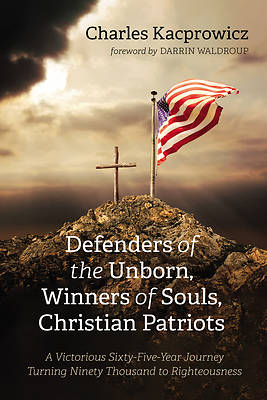 Picture of Defenders of the Unborn, Winners of Souls, Christian Patriots