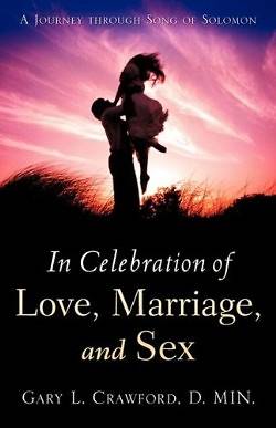 Picture of In Celebration of Love, Marriage, and Sex