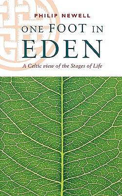 Picture of One Foot in Eden - A Celtic View of the Stages of Life