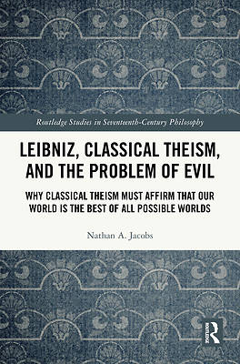 Picture of Leibniz, Classical Theism, and the Problem of Evil
