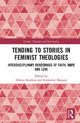 Picture of Tending to Stories in Feminist Theologies
