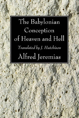 Picture of The Babylonian Conception of Heaven and Hell