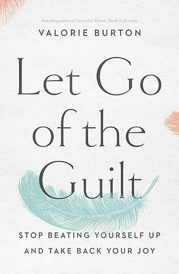 Picture of Let Go of the Guilt