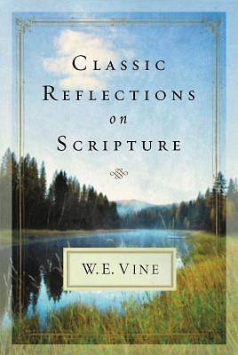 Picture of Classic Reflections on Scripture from W. E. Vine