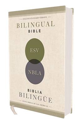 Esv/Nbla, Bilingual Bible, Hardcover / Esv/Nbla, Biblia Bilingüe, Tapa Dura