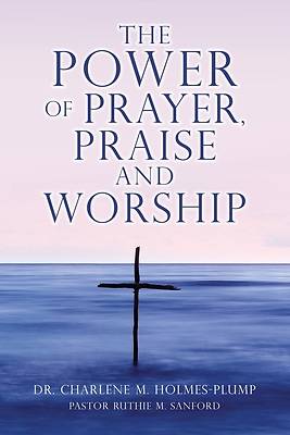 Picture of The POWER of PRAYER, PRAISE and WORSHIP