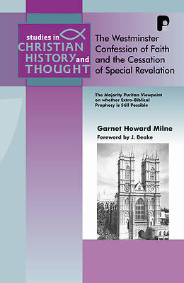 The Westminster Confession of Faith and the Cessation of Special Revelation