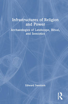 Picture of Infrastructures of Religion and Power