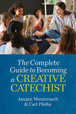 Picture of The Complete Guide to Becoming a Creative Catechist