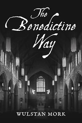 Picture of The Benedictine Way