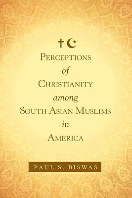 Picture of Perceptions of Christianity Among South Asian Muslims in America