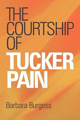 Picture of The Courtship of Tucker Pain