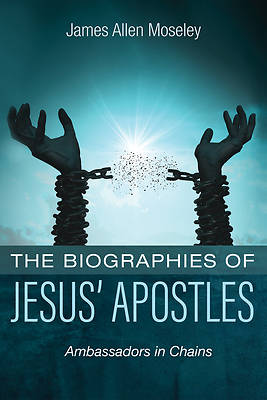 Picture of The Biographies of Jesus' Apostles