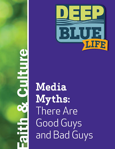 Picture of Deep Blue Life: Media Myths: There Are Good Guys and Bad Guys Word Download