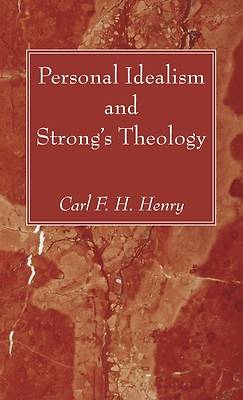 Picture of Personal Idealism and Strong's Theology