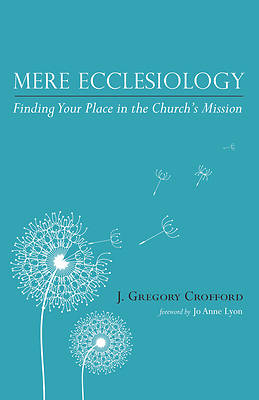 Picture of Mere Ecclesiology