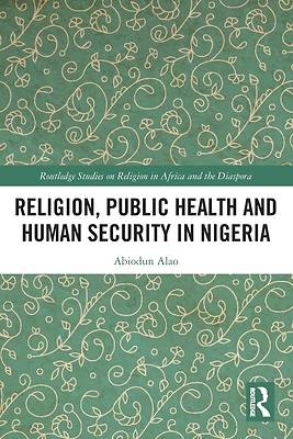 Picture of Religion, Public Health and Human Security in Nigeria