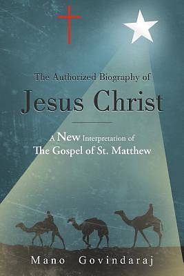 Picture of The Authorized Biography of Jesus Christ