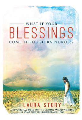 Picture of What If Your Blessings Come Through Raindrops?