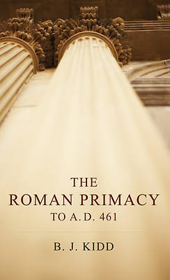 Picture of The Roman Primacy to A. D. 461