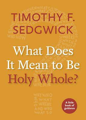Picture of What Does It Mean to Be Holy Whole? [ePub Ebook]