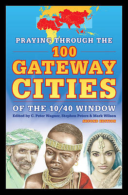 Picture of Praying Through the 100 Gateway Cities of the 10/40 Window (2nd Edition)