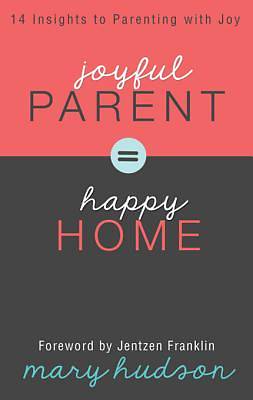 Picture of Joyful Parent = Happy Home [ePub Ebook]