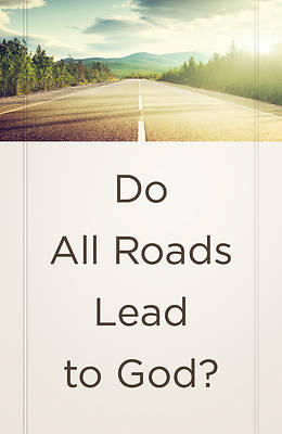 Picture of Do All Roads Lead to God? (Pkg of 25)