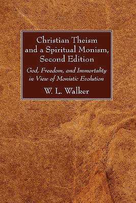 Picture of Christian Theism and a Spiritual Monism, Second Edition