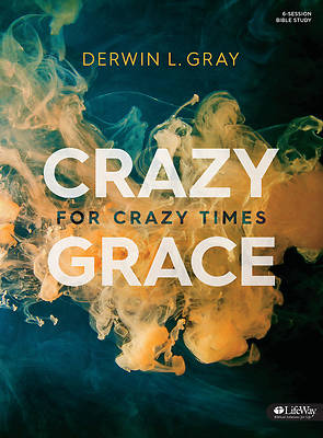 Picture of Crazy Grace for Crazy Times - Bible Study Book