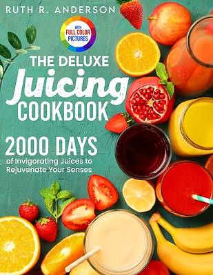 Picture of The Deluxe Juicing Cookbook