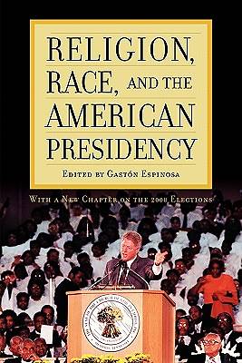 Picture of Religion, Race, and the American Presidency