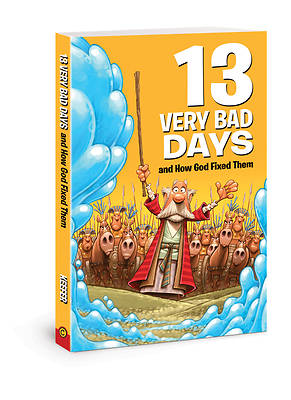 Picture of 13 Very Bad Days and How God Fixed Them