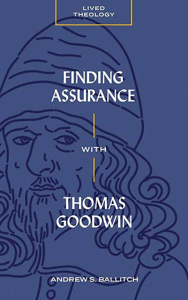Picture of Finding Assurance with Thomas Goodwin