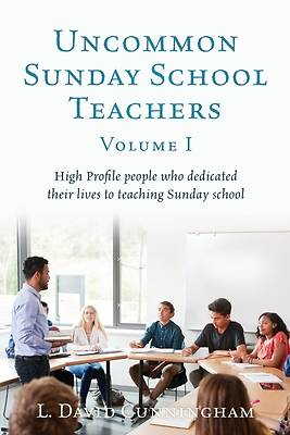 Picture of Uncommon Sunday School Teachers, Volume I