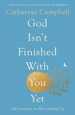 Picture of God Isn't Finished with You Yet