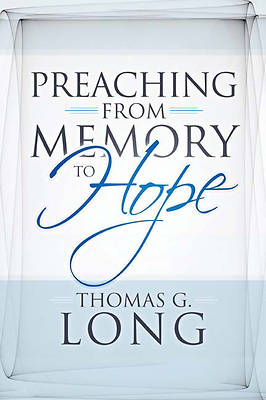 Picture of Preaching from Memory to Hope