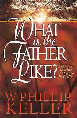 Picture of What is the Father Like?