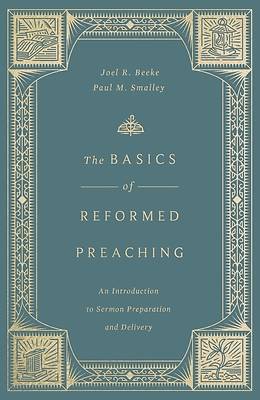 The Basics of Reformed Preaching