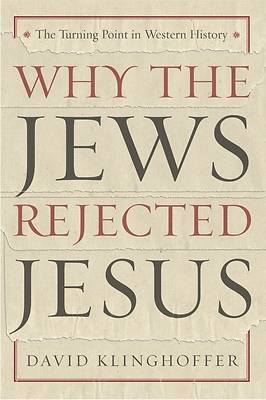 Picture of Why the Jews Rejected Jesus