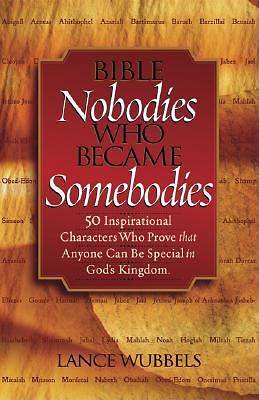 Picture of Bible Nobodies Who Became Somebodies