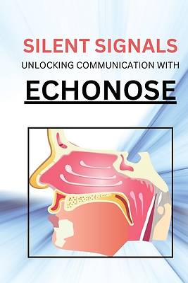 Picture of Silent Signals Unlocking Communication with Echonose