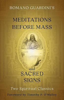 Picture of Romano Guardini's Meditations Before Mass and Sacred Signs