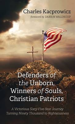 Picture of Defenders of the Unborn, Winners of Souls, Christian Patriots