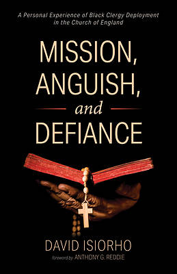 Picture of Mission, Anguish, and Defiance