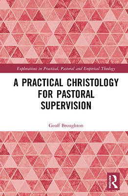 Picture of A Practical Christology for Pastoral Supervision
