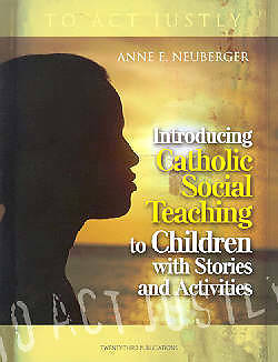 Picture of Introducing Catholic Social Teaching to Children with Stories and Activities
