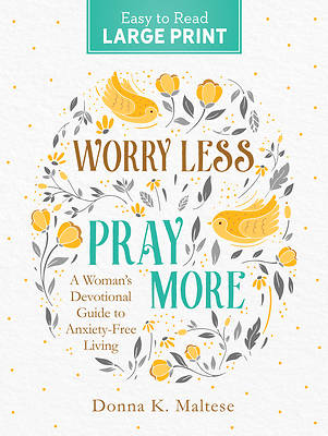 Picture of Worry Less, Pray More Large Print