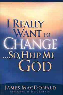 Picture of I Really Want to Change...So, Help Me God [ePub Ebook]